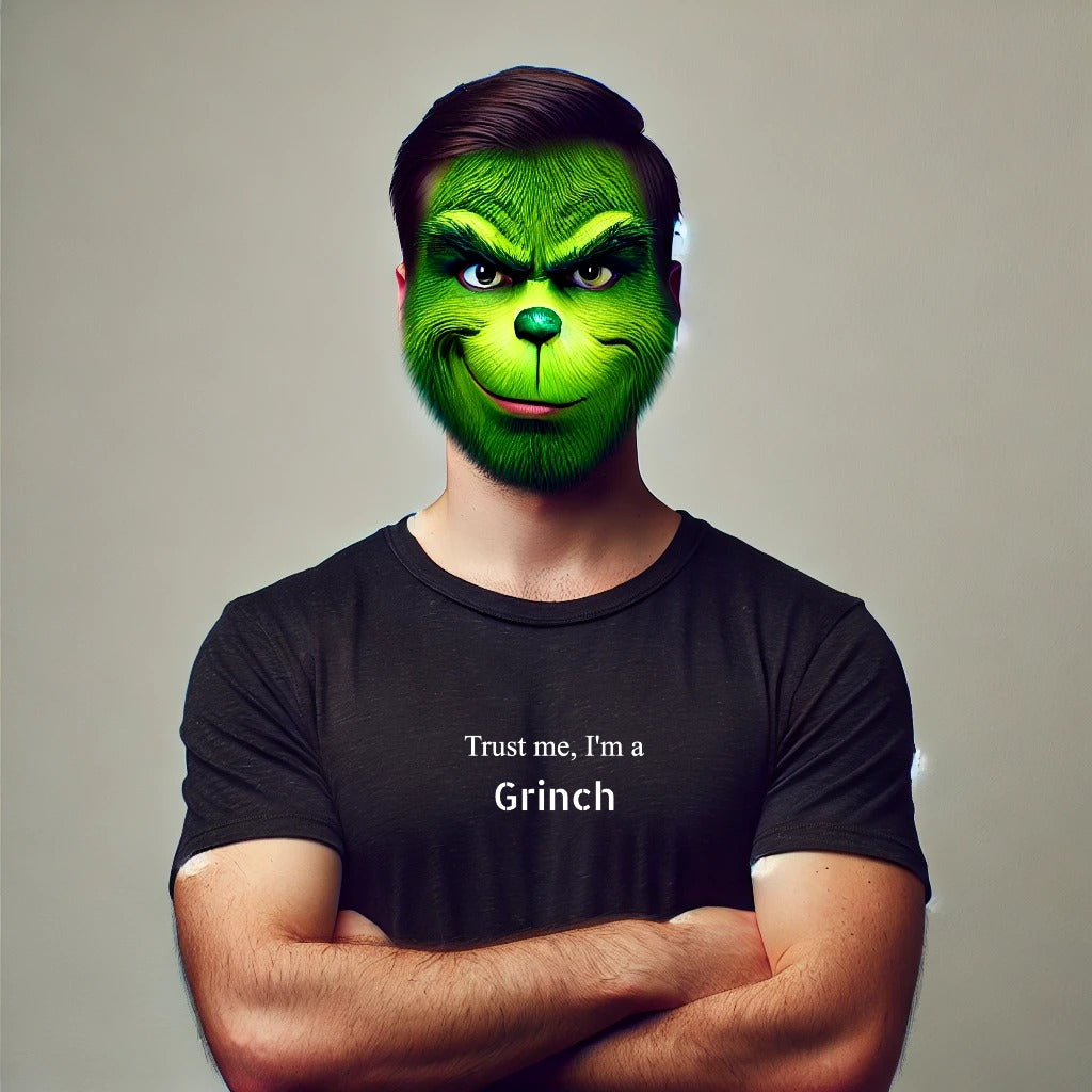 Trust me, I'm a Grinch