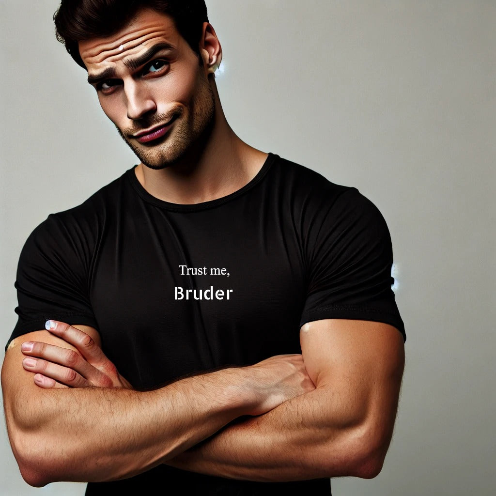 Trust me, Bruder