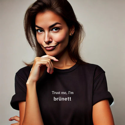 Trust me, I'm brünett