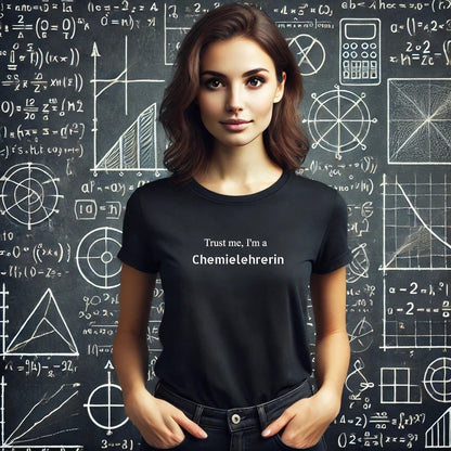 Trust me, I'm a Chemielehrerin