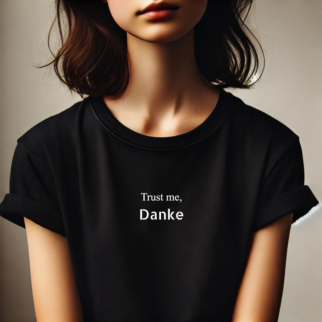 Trust me, Danke
