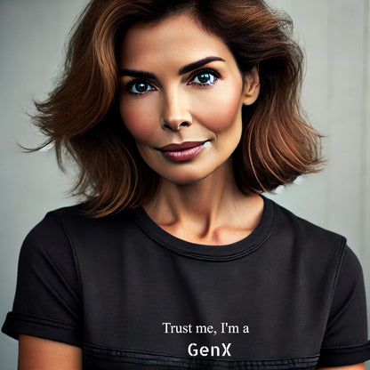 Trust me, I'm GenX